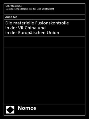 cover image of Die materielle Fusionskontrolle in der VR China und in der Europäischen Union